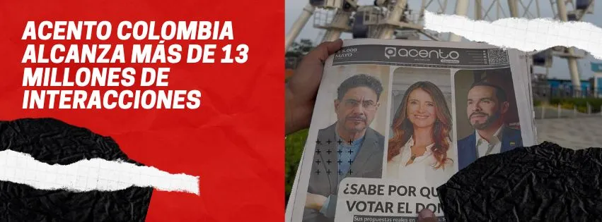 Acento Colombia alcanza más de 13 millones de interacciones en mayo y consolida su modelo de medio nacional construido desde las regiones