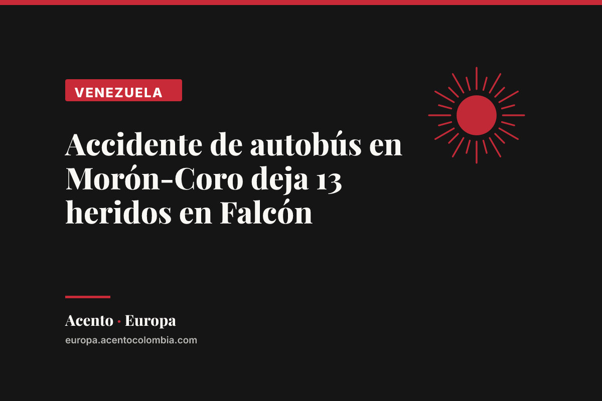 Accidente de autobús en Morón-Coro deja 13 heridos en Falcón