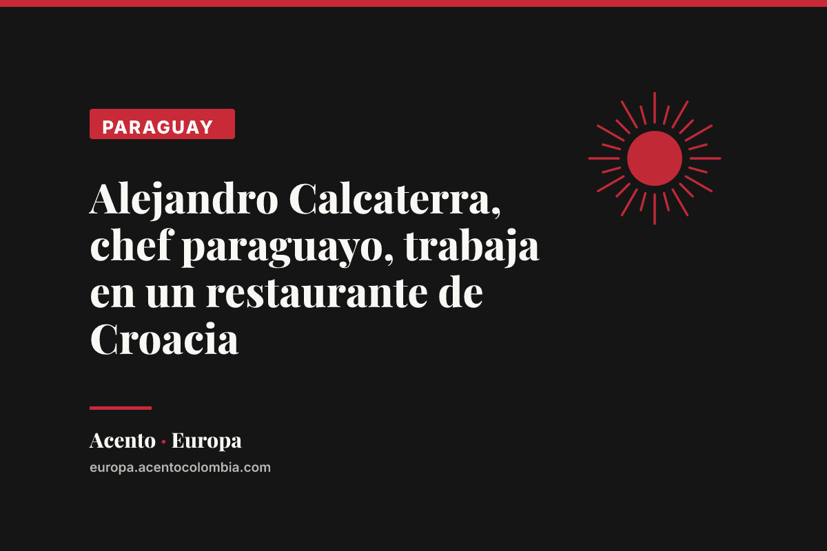 Alejandro Calcaterra, chef paraguayo, trabaja en un restaurante de Croacia