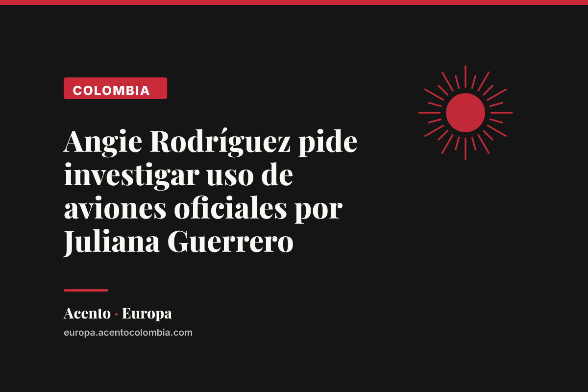 Angie Rodríguez pide investigar uso de aviones oficiales por Juliana Guerrero