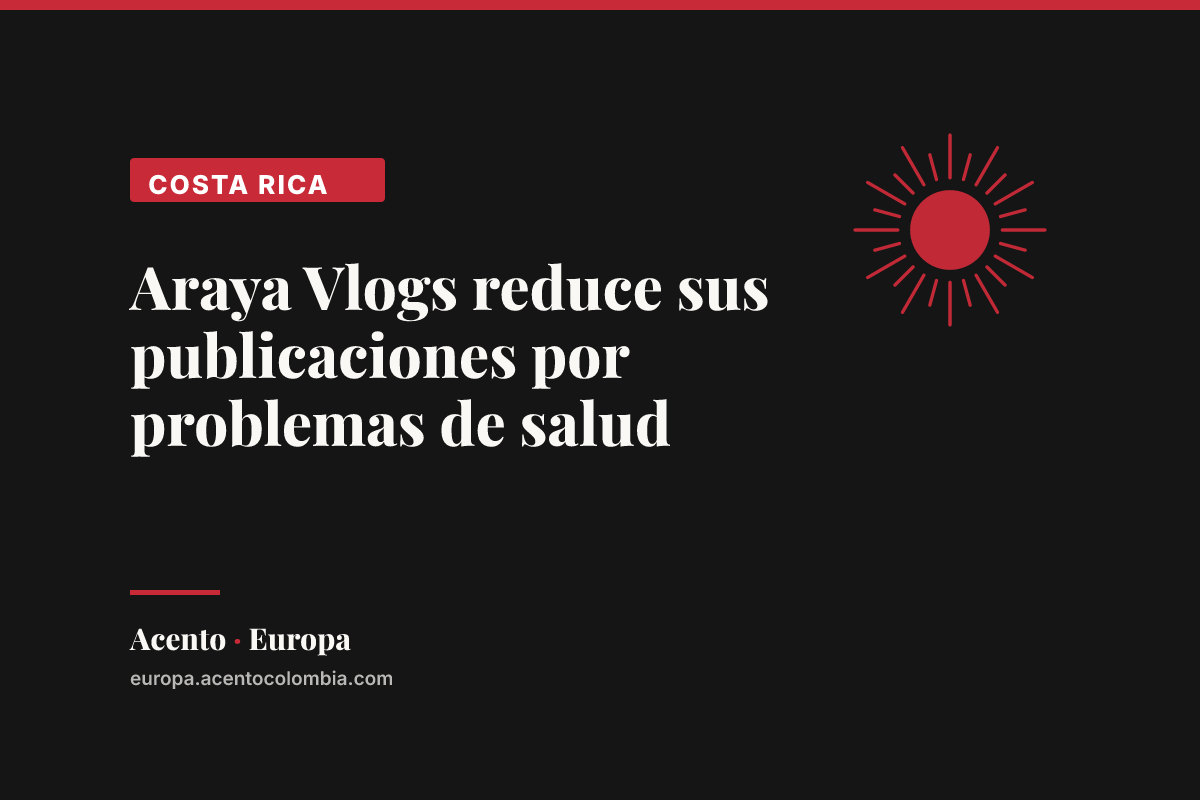 Araya Vlogs reduce sus publicaciones por problemas de salud
