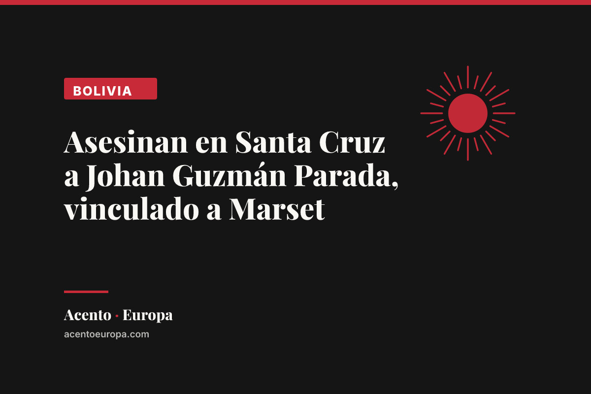 Asesinan en Santa Cruz a Johan Guzmán Parada, vinculado a Marset