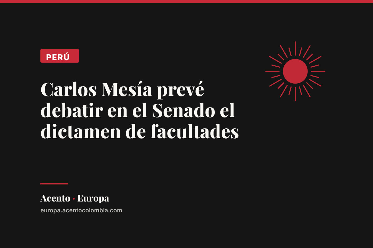 Carlos Mesía prevé debatir en el Senado el dictamen de facultades