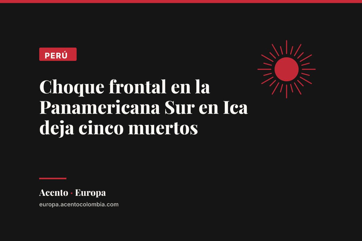 Choque frontal en la Panamericana Sur en Ica deja cinco muertos