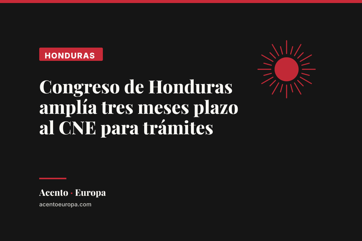 Congreso de Honduras amplía tres meses plazo al CNE para trámites