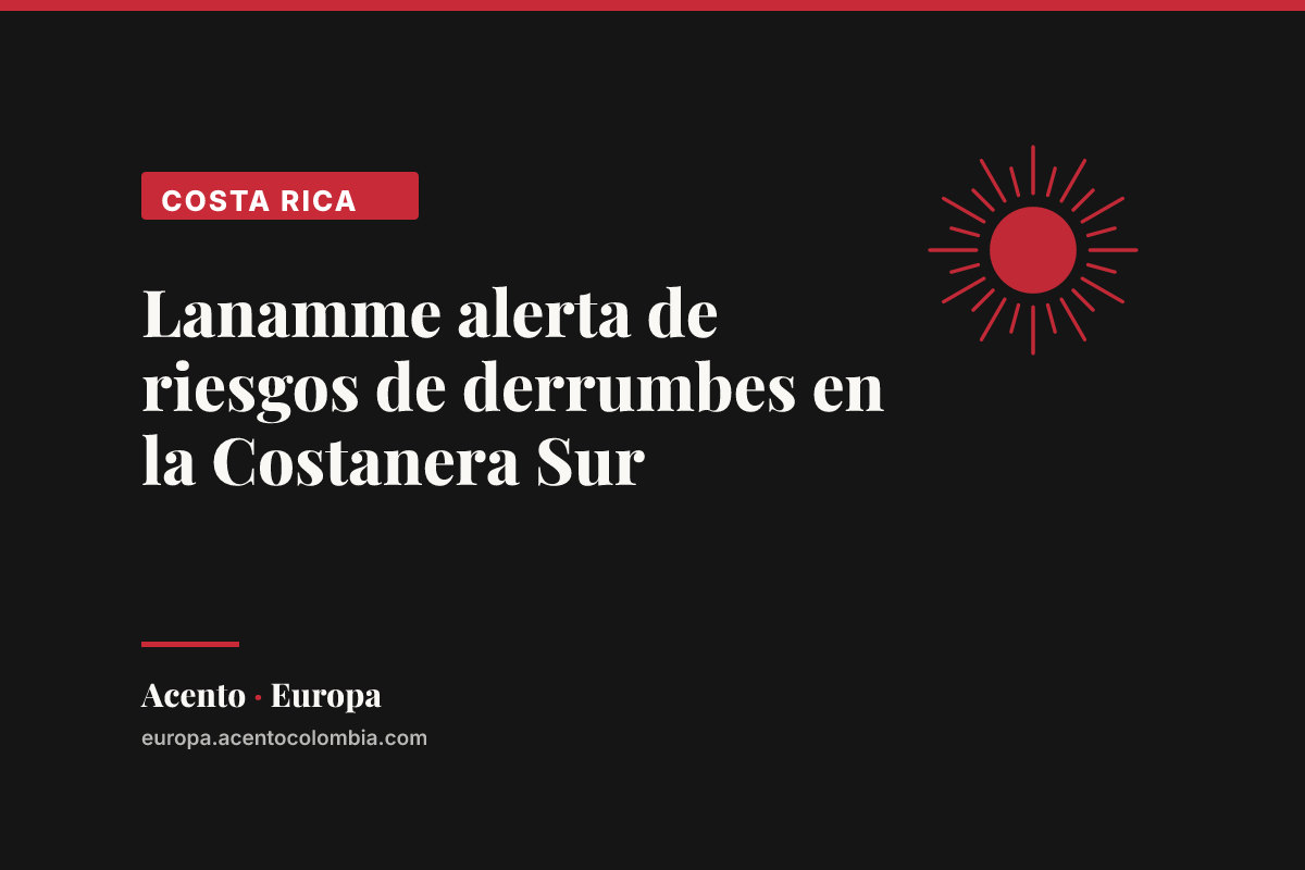 Lanamme alerta de riesgos de derrumbes en la Costanera Sur