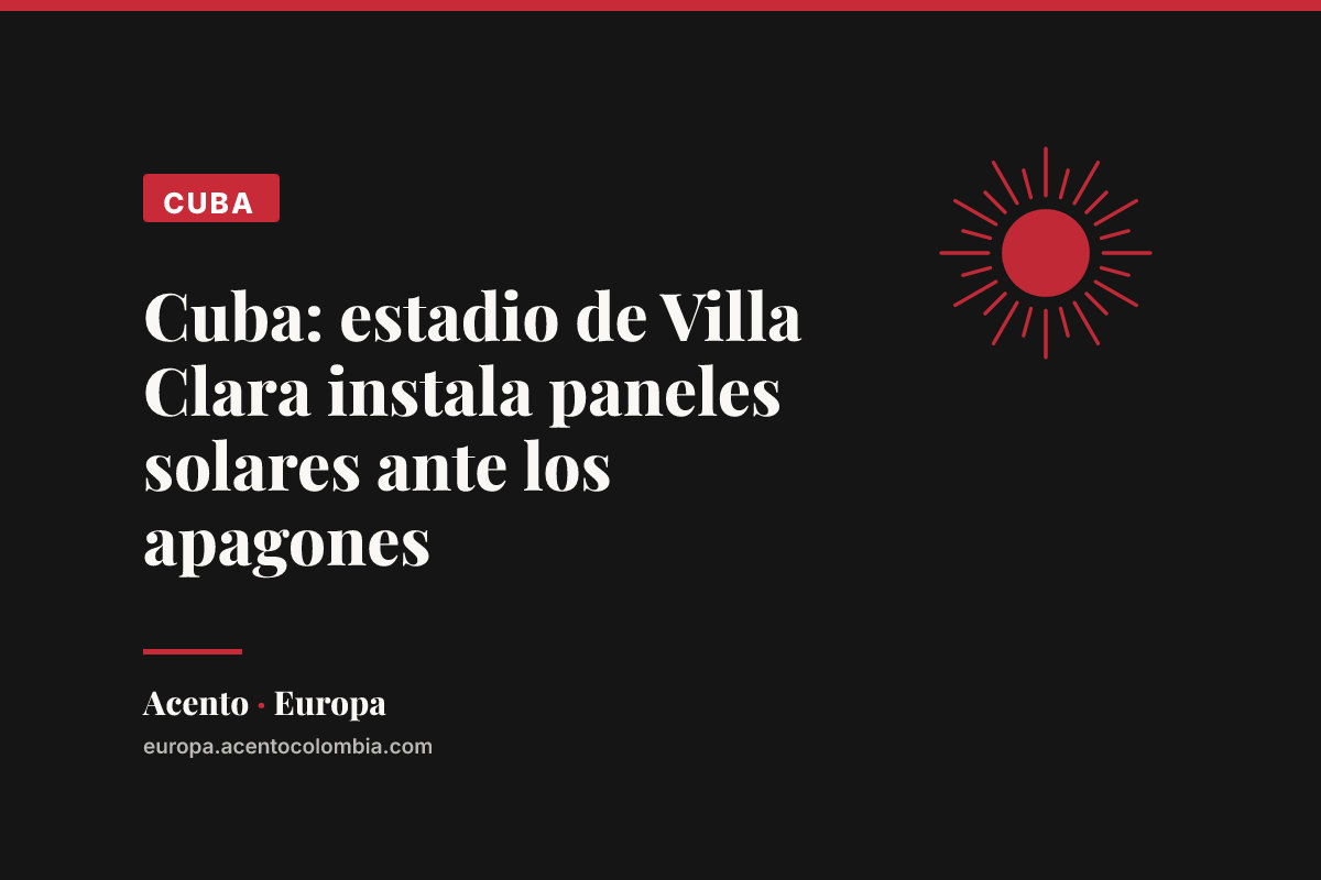 Cuba: estadio de Villa Clara instala paneles solares ante los apagones