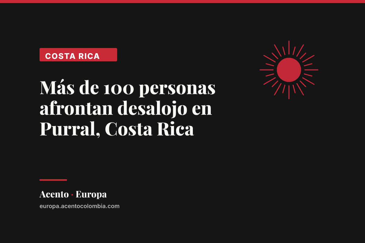 Más de 100 personas afrontan desalojo en Purral, Costa Rica