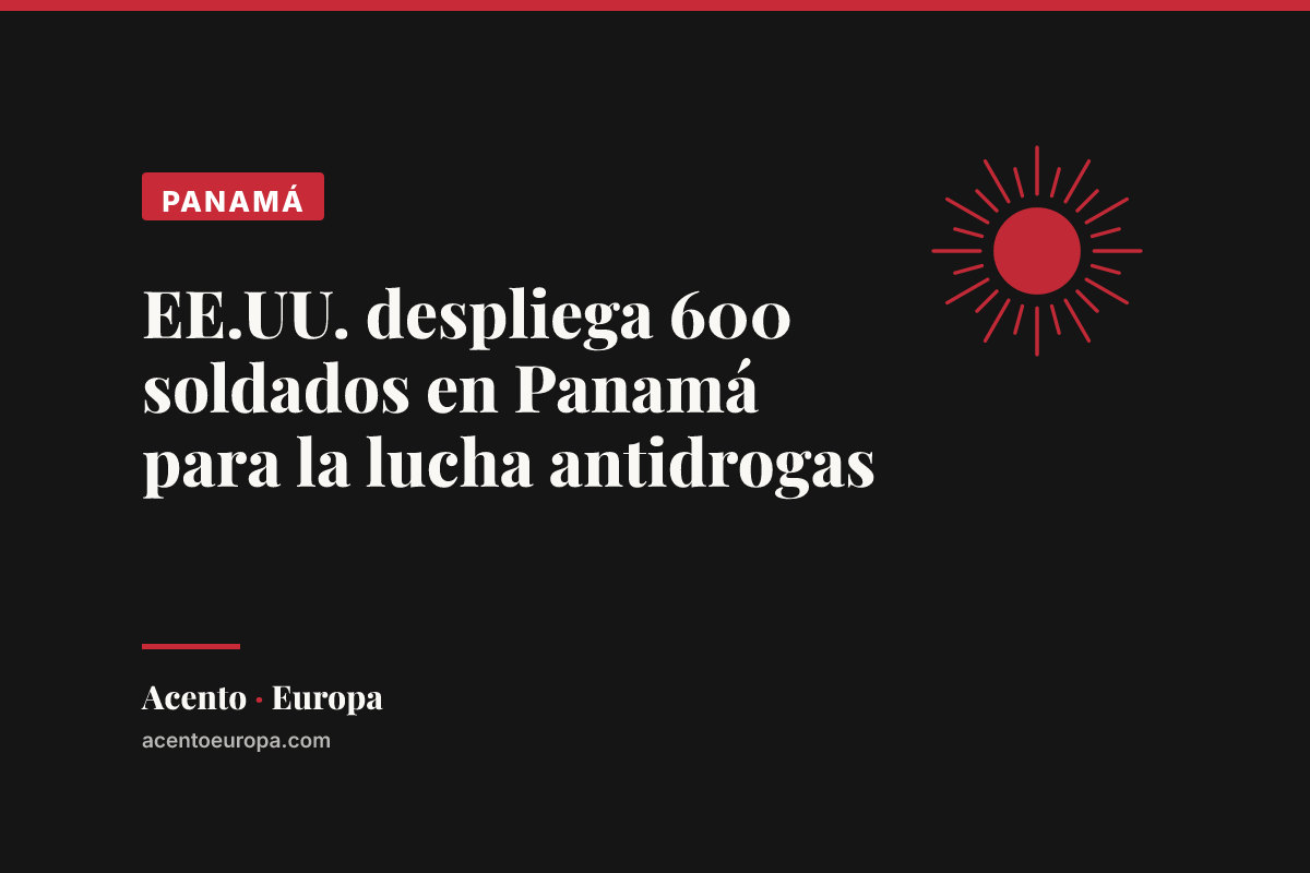 EE.UU. despliega 600 soldados en Panamá para la lucha antidrogas