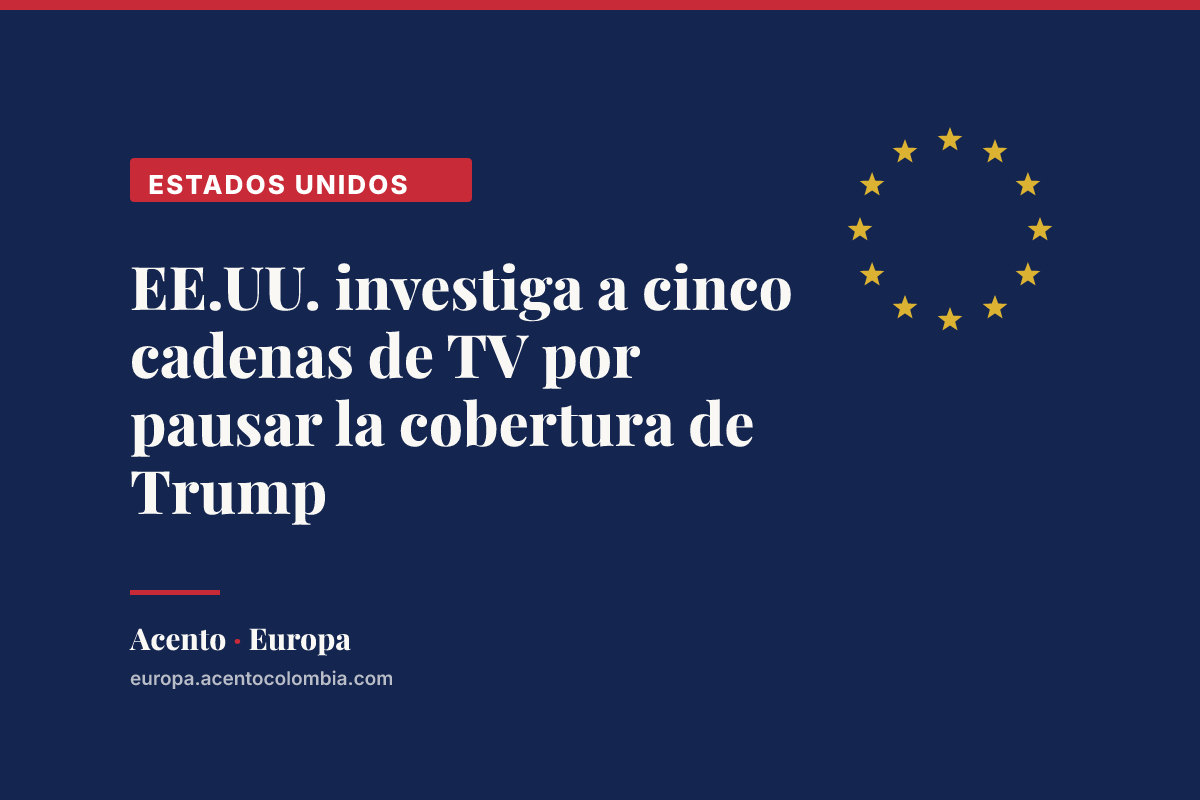 EE.UU. investiga a cinco cadenas de TV por pausar la cobertura de Trump