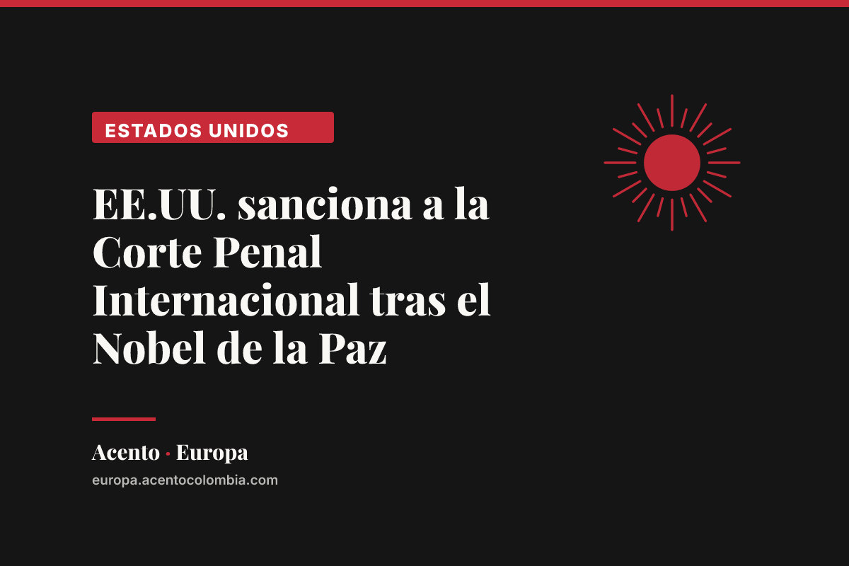 EE.UU. sanciona a la Corte Penal Internacional tras el Nobel de la Paz