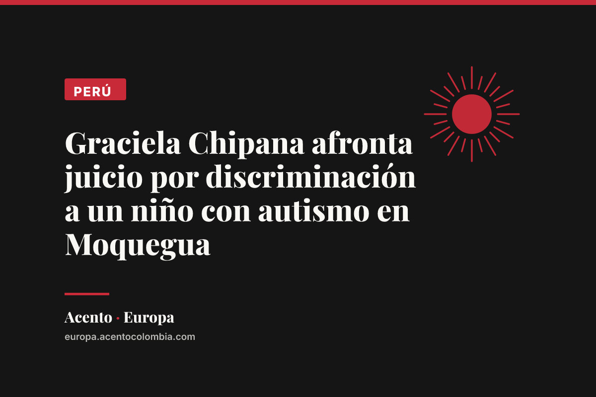Graciela Chipana afronta juicio por discriminación a un niño con autismo en Moquegua