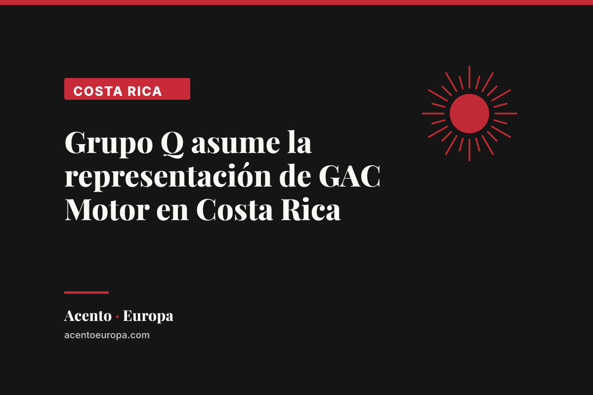 Grupo Q asume la representación de GAC Motor en Costa Rica