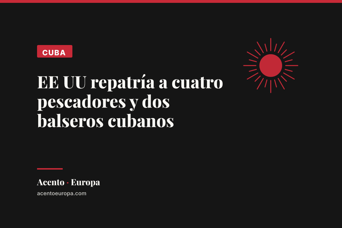 EE UU repatría a cuatro pescadores y dos balseros cubanos