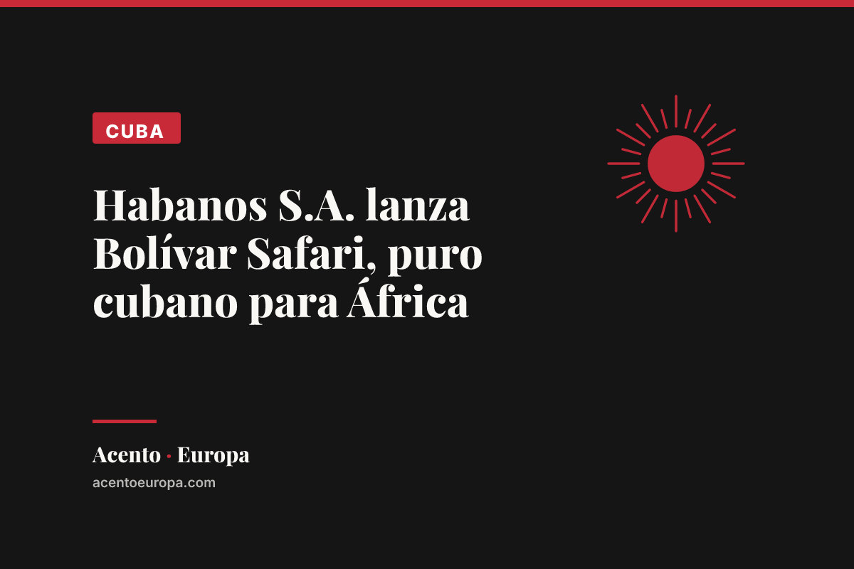 Habanos S.A. lanza Bolívar Safari, puro cubano para África