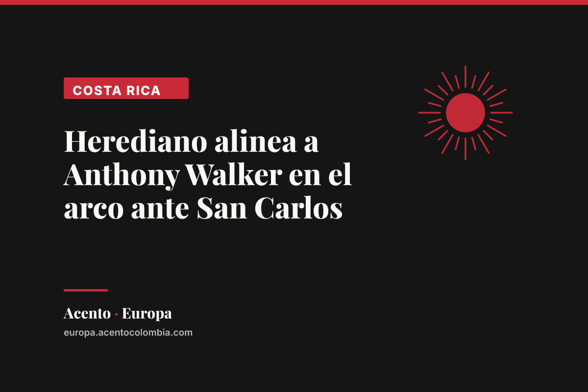 Herediano alinea a Anthony Walker en el arco ante San Carlos