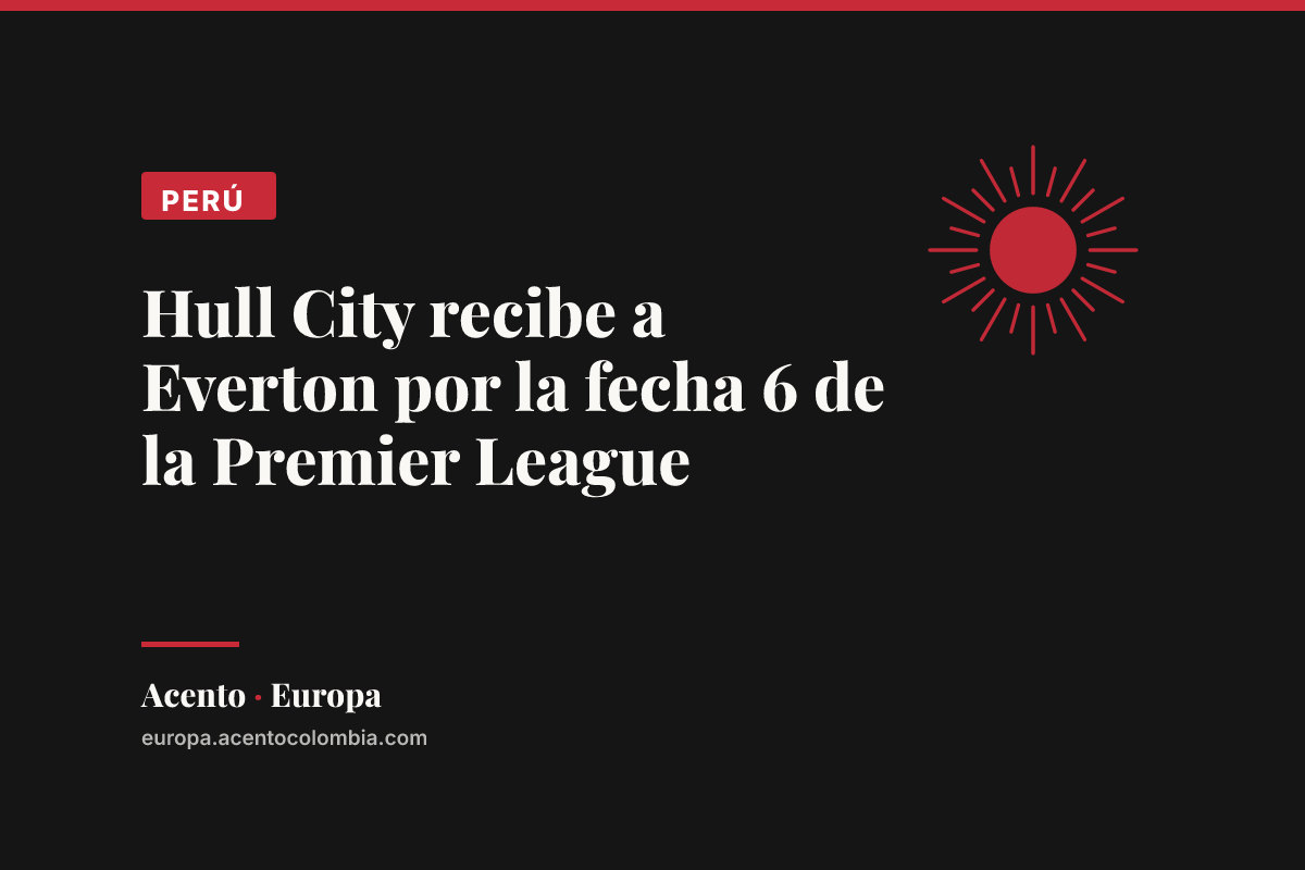 Hull City recibe a Everton por la fecha 6 de la Premier League