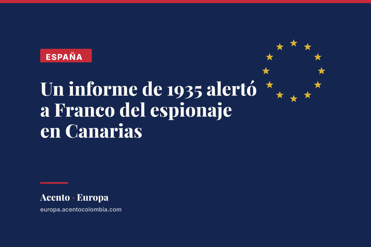 Un informe de 1935 alertó a Franco del espionaje en Canarias