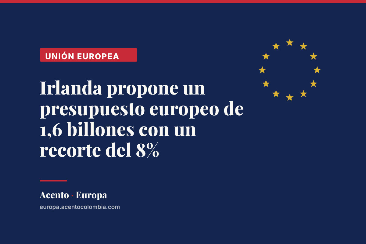 Irlanda propone un presupuesto europeo de 1,6 billones con un recorte del 8%