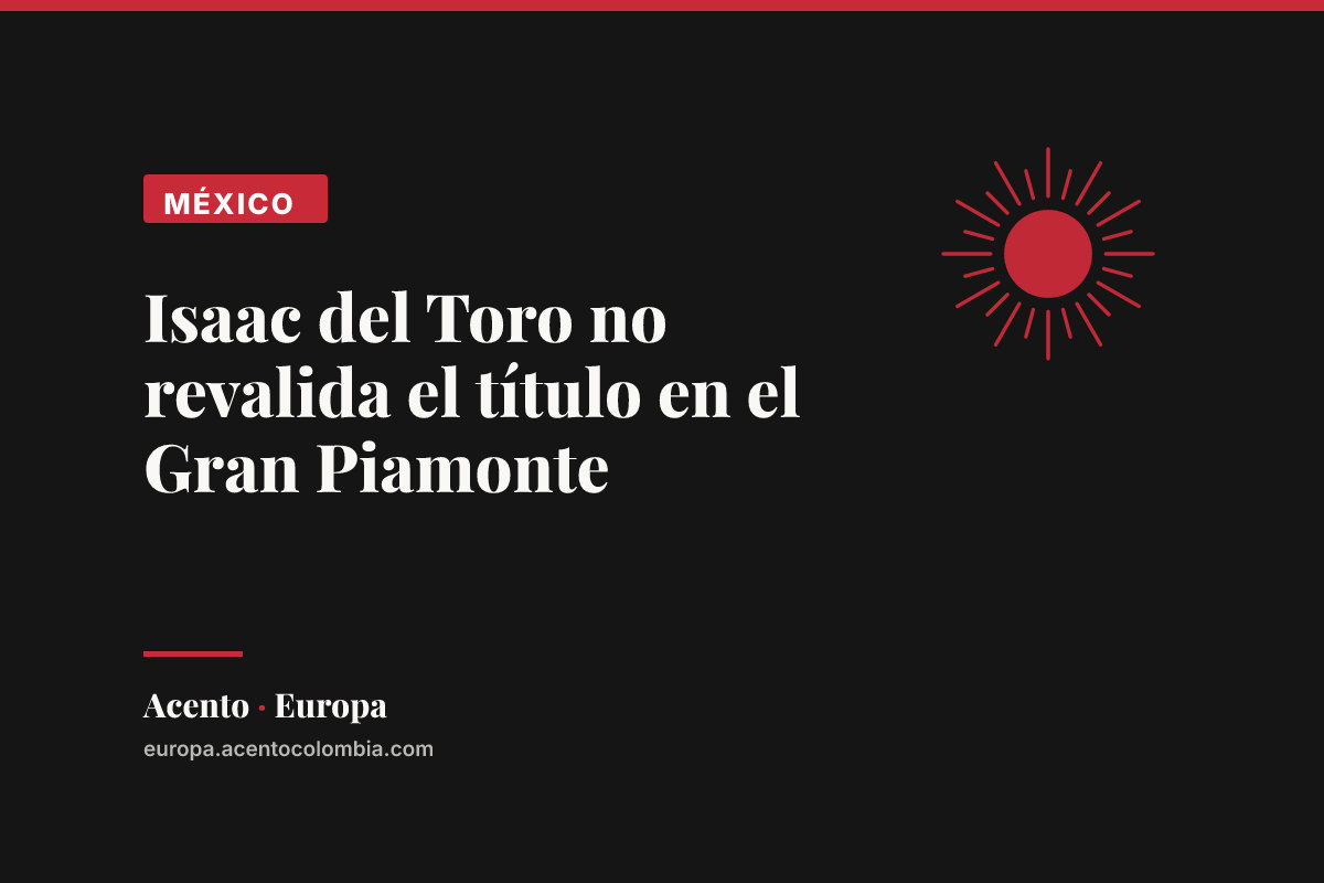 Isaac del Toro no revalida el título en el Gran Piamonte