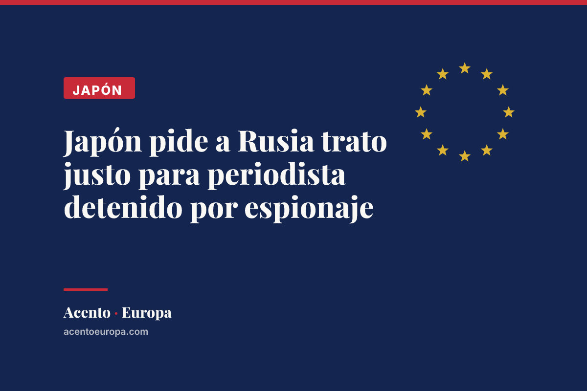 Japón pide a Rusia trato justo para periodista detenido por espionaje