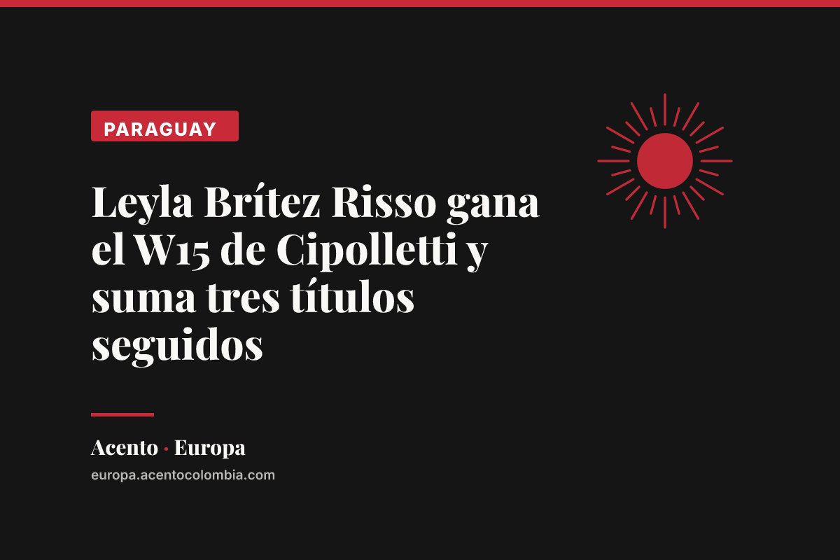 Leyla Brítez Risso gana el W15 de Cipolletti y suma tres títulos seguidos