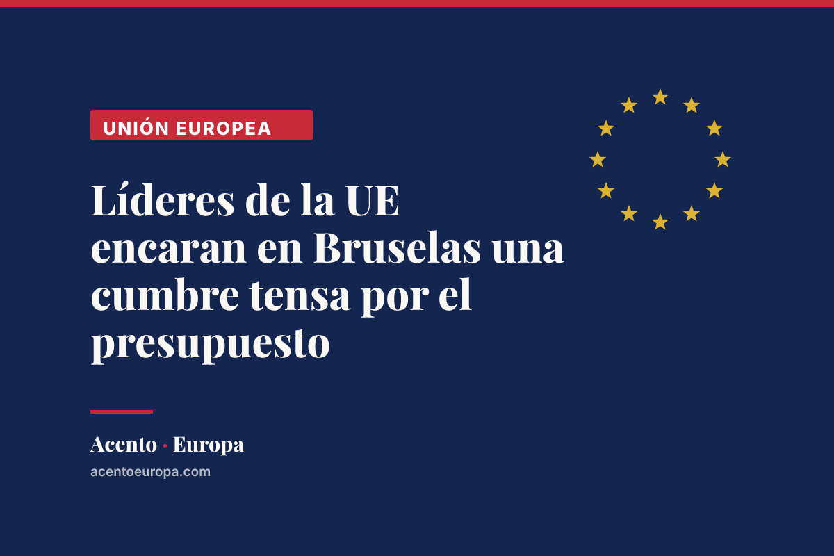 Líderes de la UE encaran en Bruselas una cumbre tensa por el presupuesto