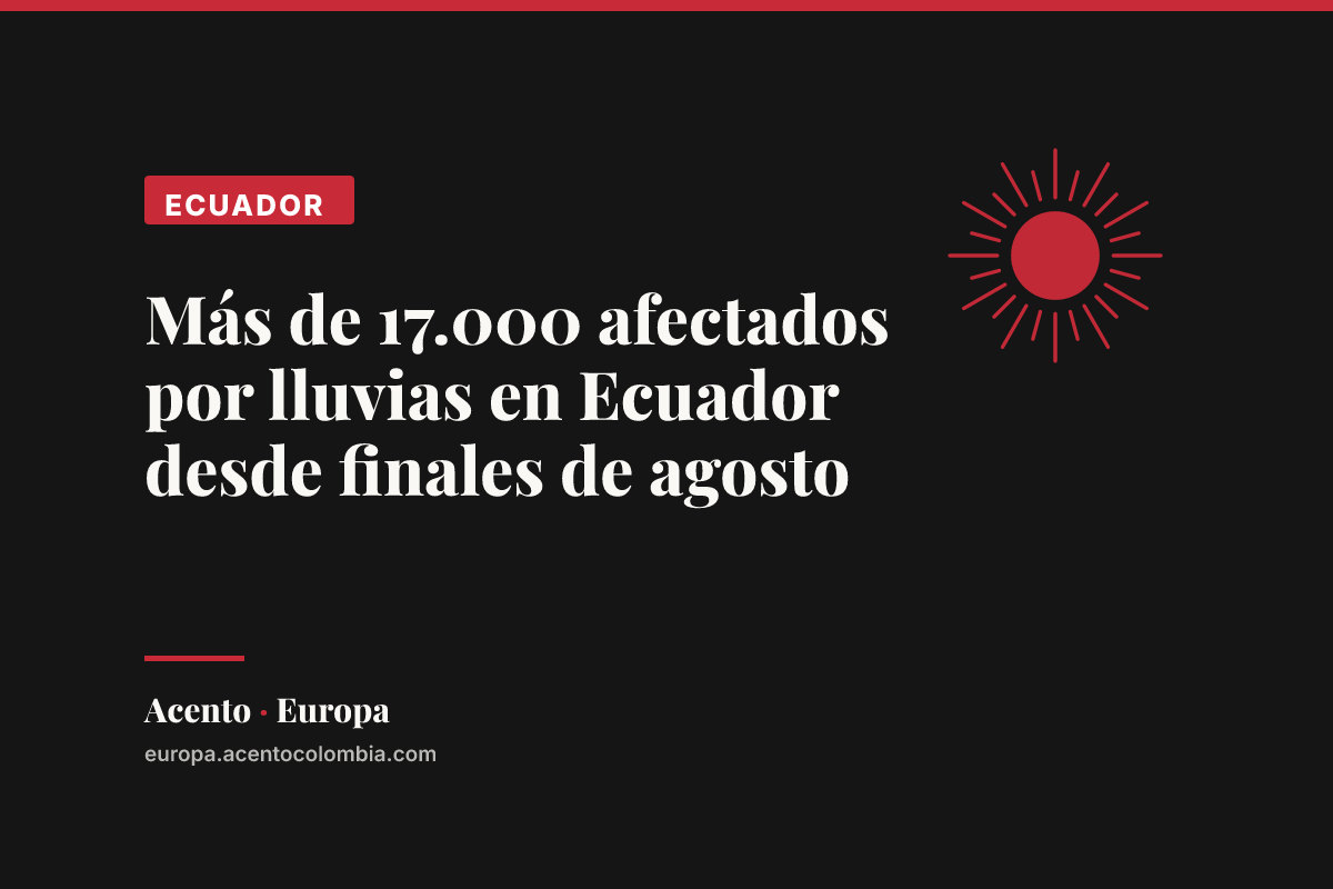 Más de 17.000 afectados por lluvias en Ecuador desde finales de agosto