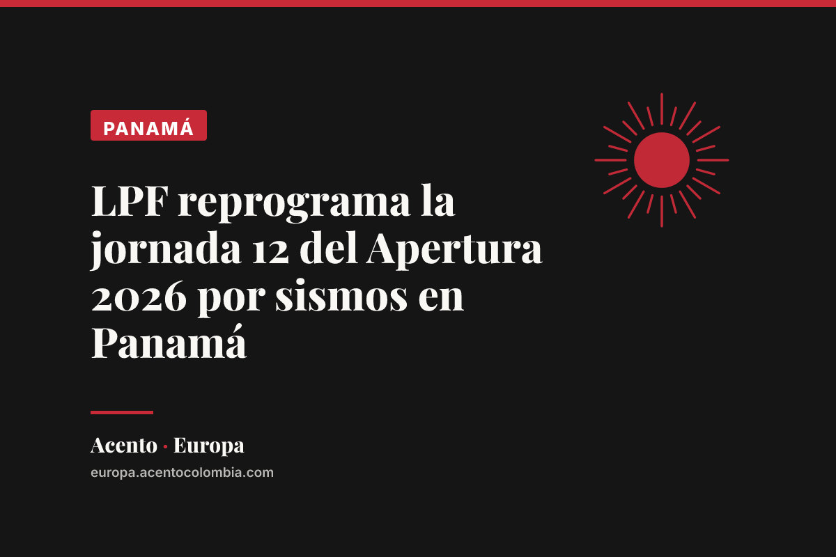 LPF reprograma la jornada 12 del Apertura 2026 por sismos en Panamá