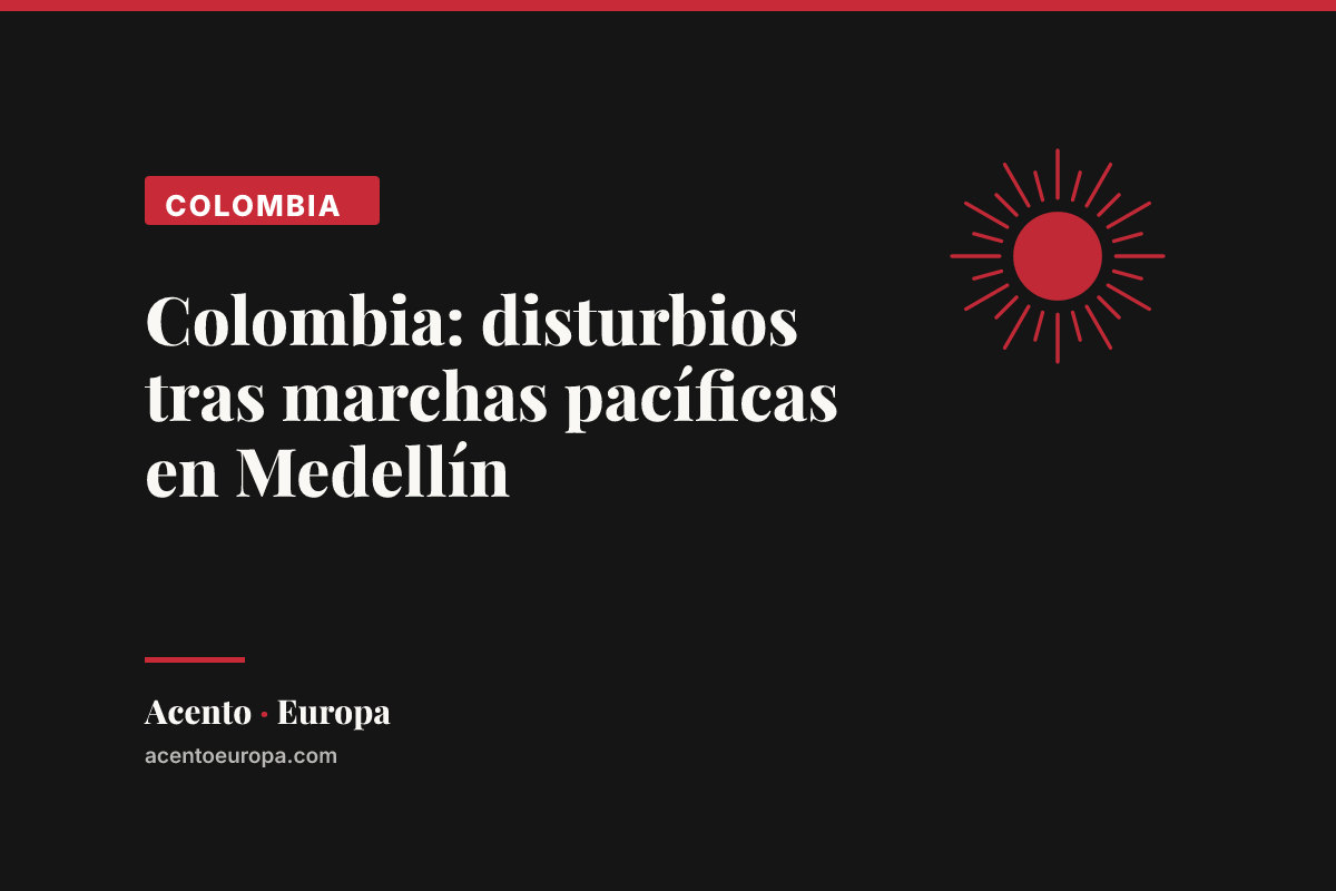 Colombia: disturbios tras marchas pacíficas en Medellín