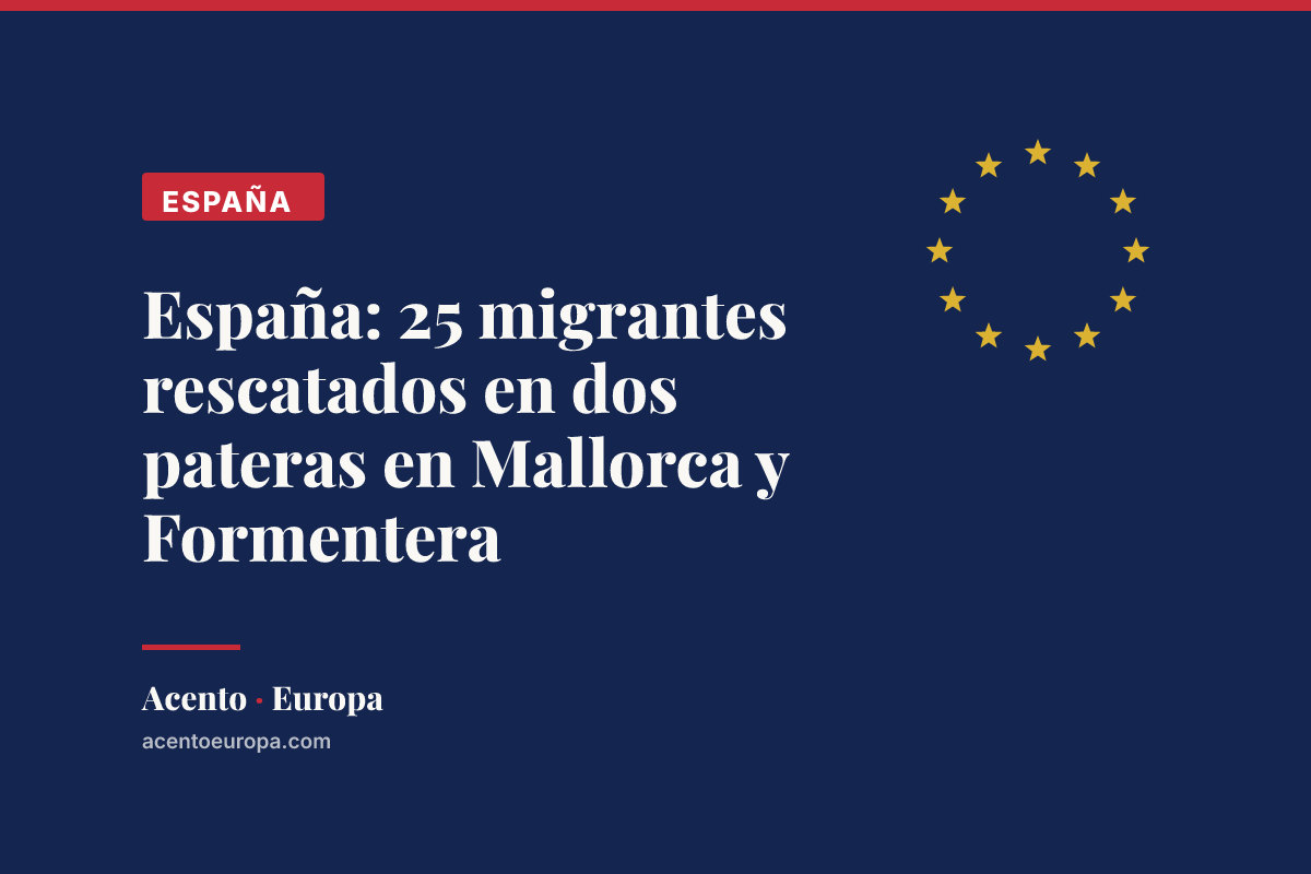 España: 25 migrantes rescatados en dos pateras en Mallorca y Formentera