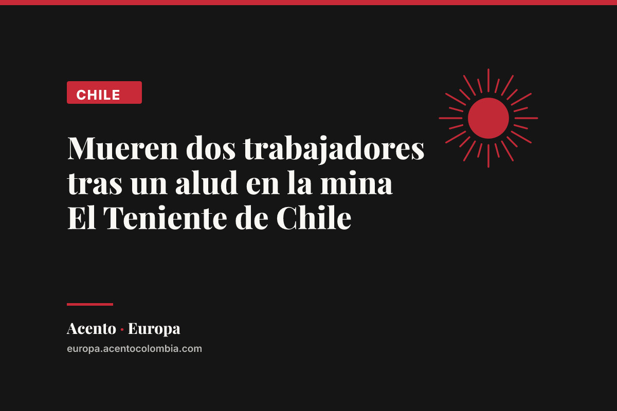 Mueren dos trabajadores tras un alud en la mina El Teniente de Chile