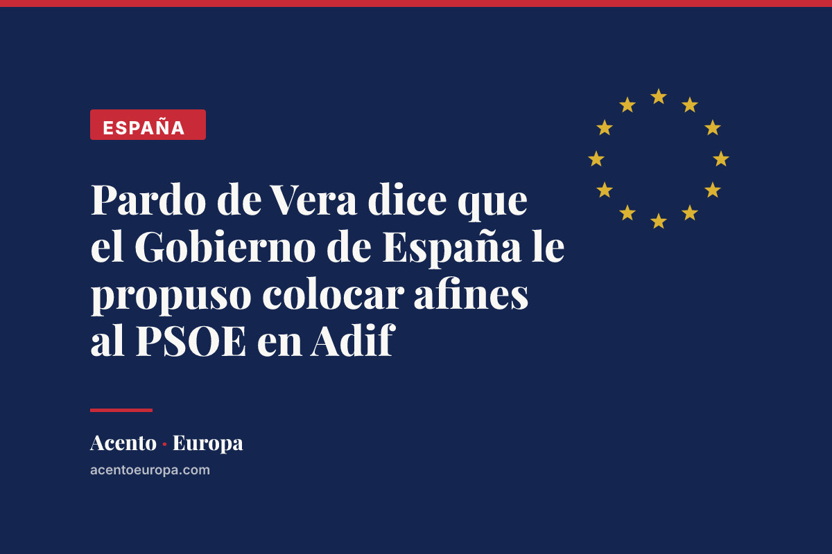 Pardo de Vera dice que el Gobierno de España le propuso colocar afines al PSOE en Adif