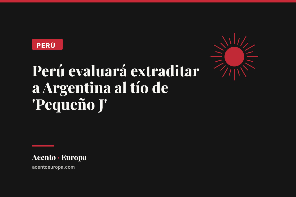 Perú evaluará extraditar a Argentina al tío de 'Pequeño J'