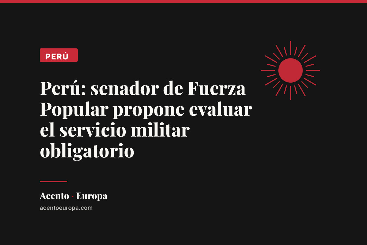 Perú: senador de Fuerza Popular propone evaluar el servicio militar obligatorio
