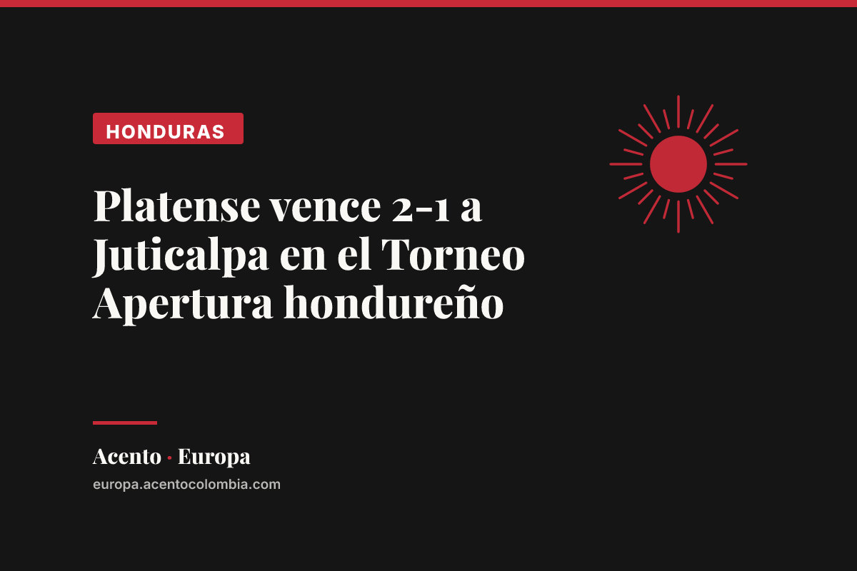 Platense vence 2-1 a Juticalpa en el Torneo Apertura hondureño