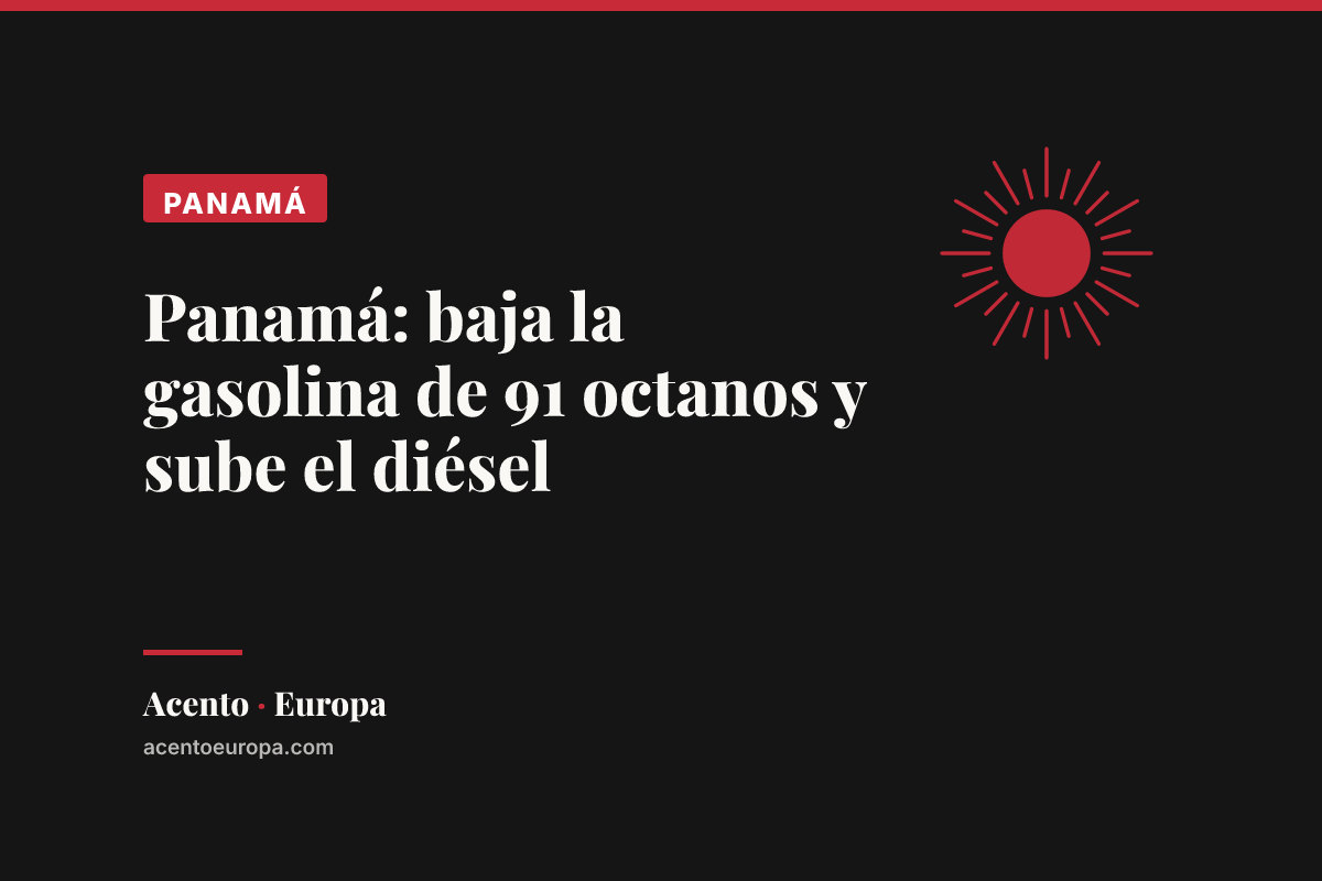Panamá: baja la gasolina de 91 octanos y sube el diésel