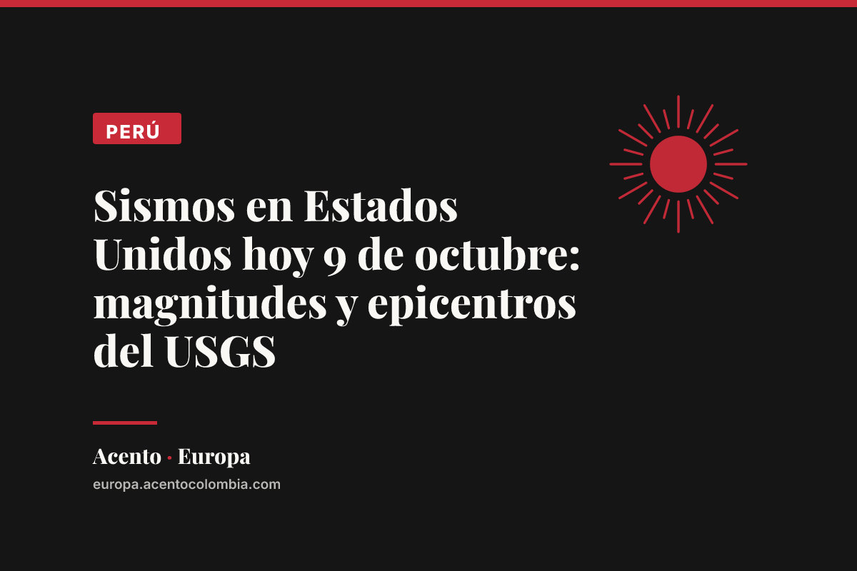 Sismos en Estados Unidos hoy 9 de octubre: magnitudes y epicentros del USGS
