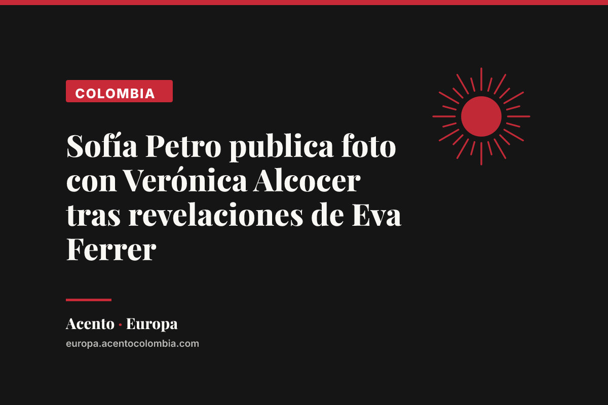 Sofía Petro publica foto con Verónica Alcocer tras revelaciones de Eva Ferrer
