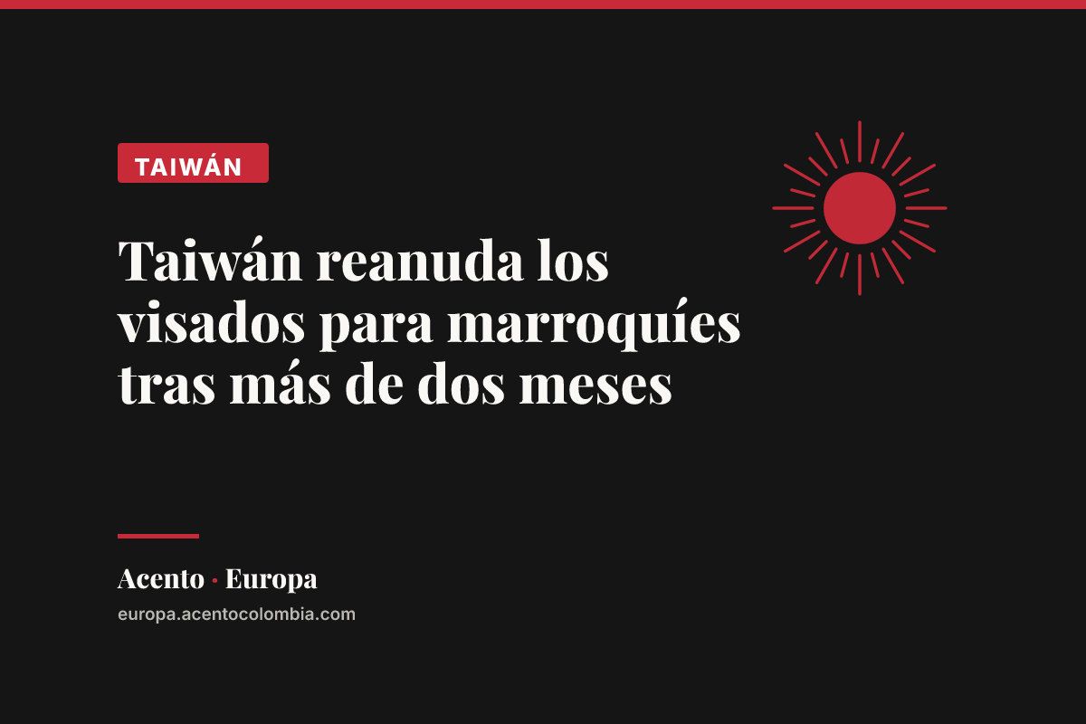 Taiwán reanuda los visados para marroquíes tras más de dos meses