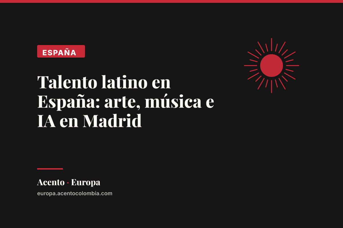Talento latino en España: arte, música e IA en Madrid