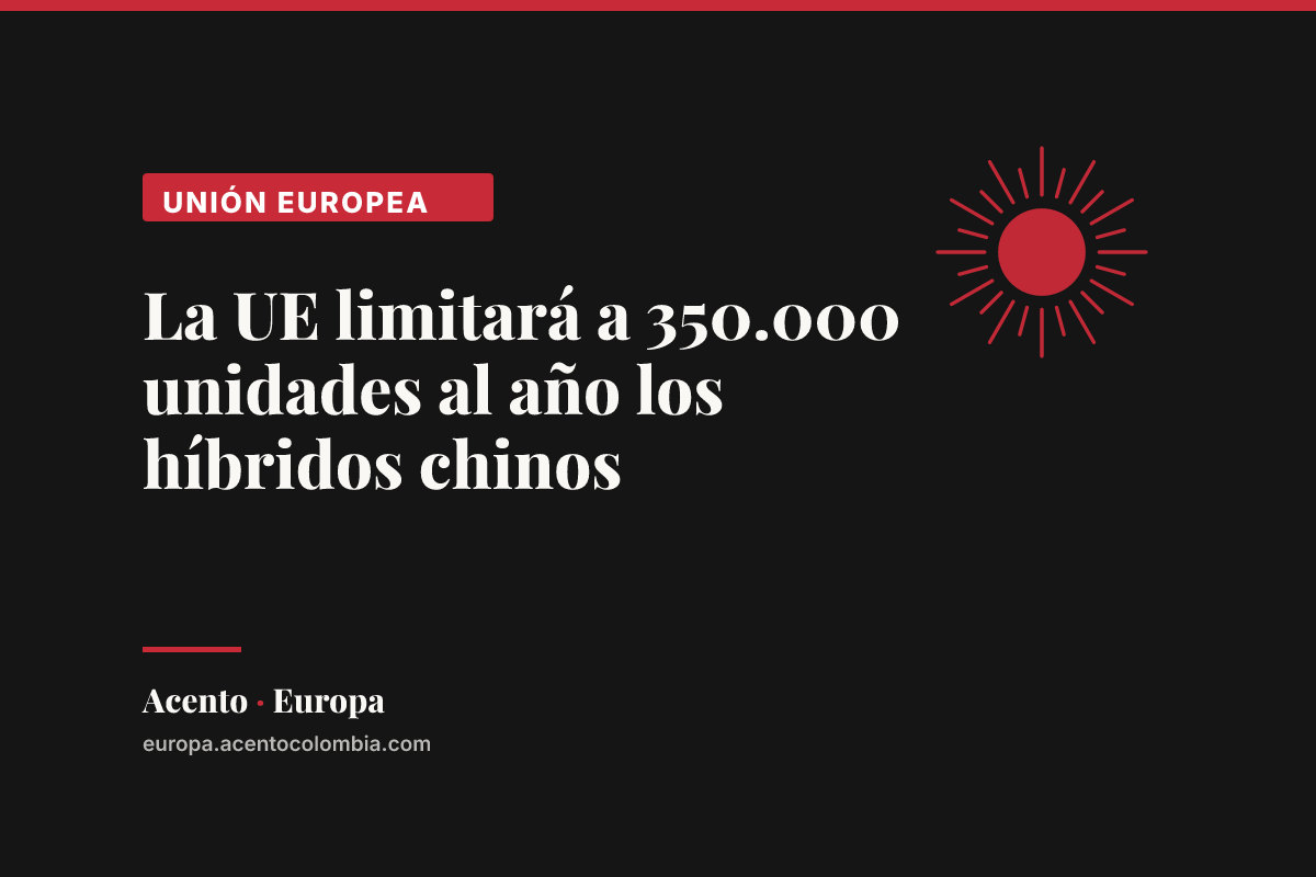La UE limitará a 350.000 unidades al año los híbridos chinos