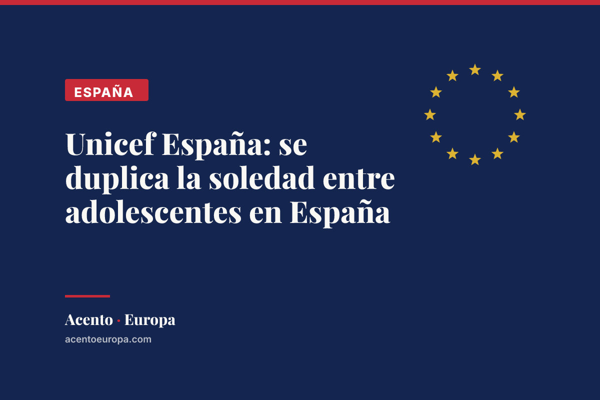 Unicef España: se duplica la soledad entre adolescentes en España