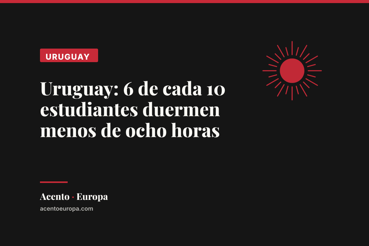Uruguay: 6 de cada 10 estudiantes duermen menos de ocho horas
